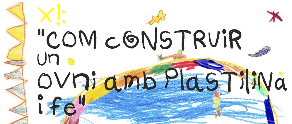 X! Com construir un ovni amb plastelina i fe