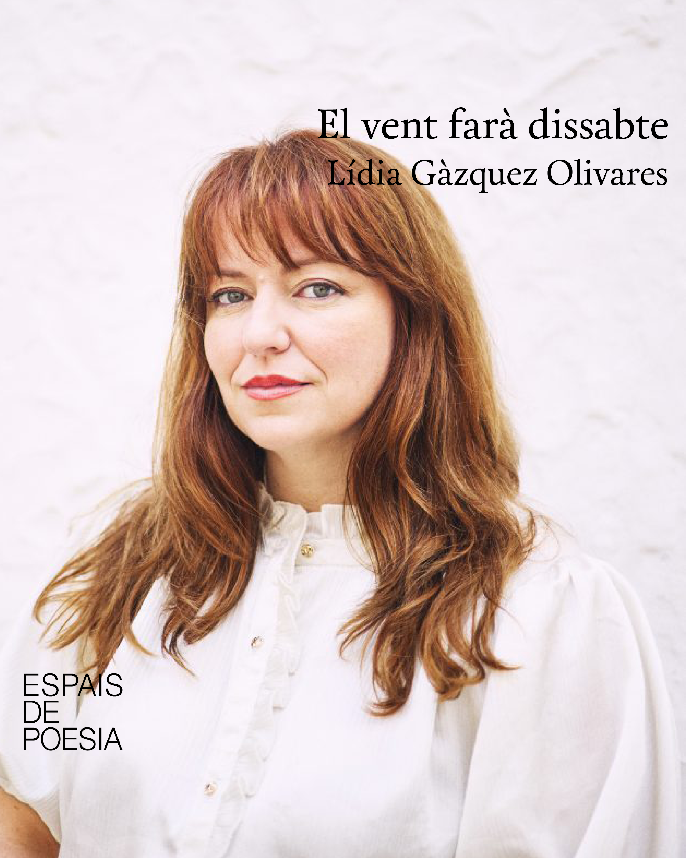 Espais de Poesia. Presentació del llibre El vent farà dissabte, de Lídia Gàzquez